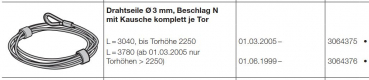 Hörmann Drahtseile (1 Paar) Durchmesser 3 mm mit Kausche kpl. L = 3780 mm, Beschlag N (ab 01.03.05 nur Torhöhen größer 2250 mm), 3064376