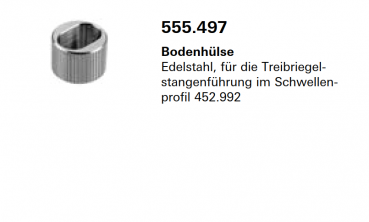 Schüco Jansen Bodenhülse Edelstahl, für die Treibriegelstangenführung, Artikelnummer 555.497