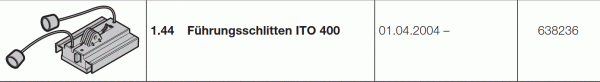 Hörmann Führungsschlitten ITO 400 / 500 FU, 638236