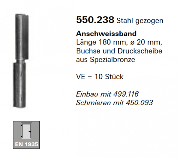 Schüco Jansen Anschweissband Länge 180 mm, ø 20 mm, Buchse und Druckscheibe, Artikelnummer 550.238, Janisol HI Türen